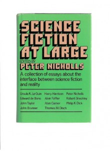 Science Fiction at Large: A Collection of Essays, by Various Hands, about the Interface between Science Fiction and Reality - Peter (ed) NICHOLIS