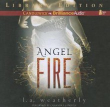 Angel Fire (Angel Trilogy, #2) - L.A. Weatherly