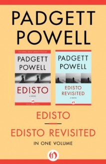 Edisto and Edisto Revisited: In One Volume - Padgett Powell