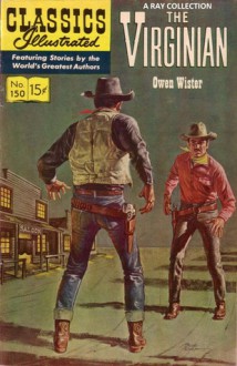 Classics Illustrated 150 of 169 : The Virginian - Owen Wister