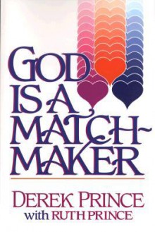 God Is a Matchmaker - Derek Prince