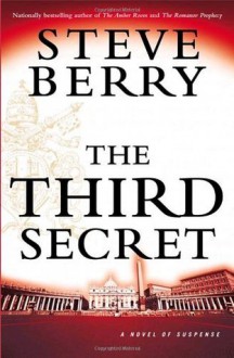 The Third Secret: A Novel of Suspense - Steve Berry