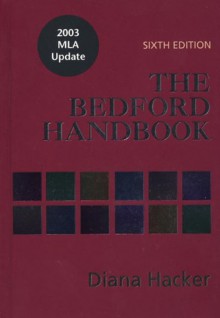 The Bedford Handbook: With 2003 MLA Update - Diana Hacker