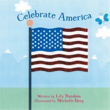 Celebrate America - Dawn Bentley, Michelle Berg, Lily Random