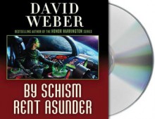 By Schism Rent Asunder - David Weber