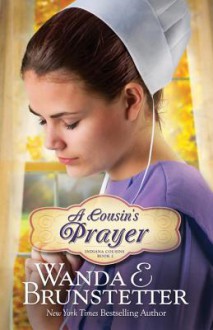 A Cousin's Prayer - Wanda E. Brunstetter