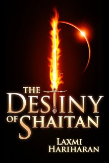 The Destiny of Shaitan - Laxmi Hariharan