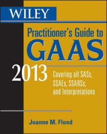 Wiley Practitioner's Guide to GAAS 2010 - Steven M. Bragg