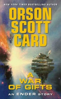 A War of Gifts (Ender's Saga, #5) - Orson Scott Card