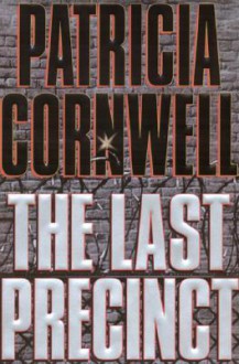 The Last Precinct (Kay Scarpetta, #11) - Patricia Cornwell