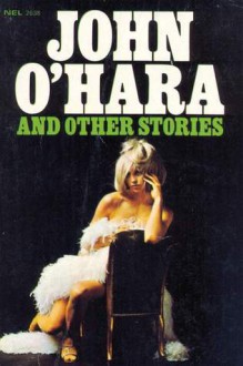 And Other Stories - John O'Hara