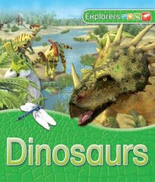 Explorers: Dinosaurs - Dougal Dixon, Peter Bull