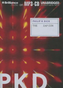 The Zap Gun - Philip K. Dick