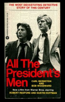 All the President's Men - Carl Bernstein, Bob Woodward