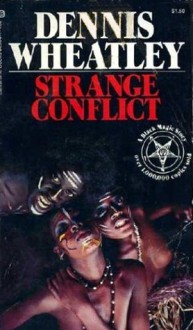 Strange Conflict (Duke de Richleau, #9) - Dennis Wheatley