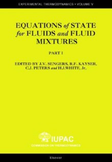 Equations Of State For Fluids And Fluid Mixtures - J.V. Sengers, C.J. Peters