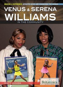 Venus & Serena Williams in the Community - Matt Anniss