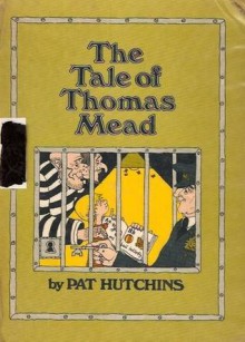 The Tales of Thomas Mead - Pat Hutchins