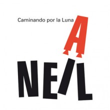 Neil A.: Caminando por la luna - Montse Ganges, Imma Pla