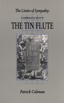 The Limits of Sympathy: Gabrielle Roy's The Tin Flute - Patrick Coleman