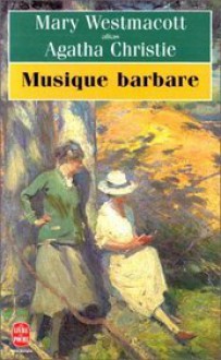 Musique barbare - Mary Westmacott, Agatha Christie