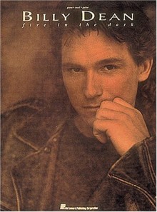 Billy Dean - Fire in the Dark - Billy Dean