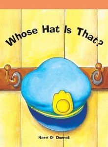 Whose Hat Is That? (Neighborhood Readers) - Kerri O'Donnell