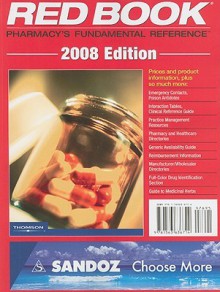 Red Book, 2008 (Red Book Drug Topics) - Physicians Desk Reference, Thomson Healthcare Staff, Micromedex