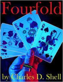 Fourfold - Charles D. Shell