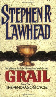 Grail - Stephen R. Lawhead, Robert Whitfield