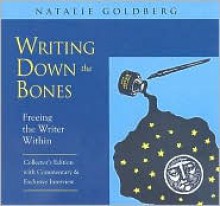 Writing Down the Bones: Freeing the Writer Within - Natalie Goldberg