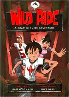 Wild Ride: A Graphic Guide Adventure (Graphic Guides) - Liam O'Donnell