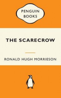 The scarecrow: A novel - Ronald Hugh Morrieson