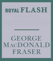 Royal Flash (Audio) - George MacDonald Fraser, David Case