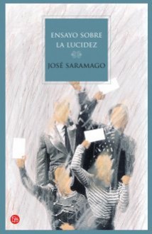 Ensayo sobre la lucidez - José Saramago