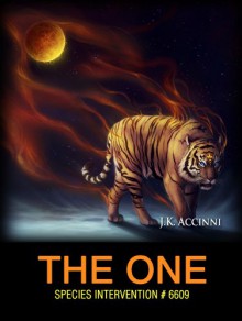 The One (Species Intervention #6609 Book 6) - J.K. Accinni