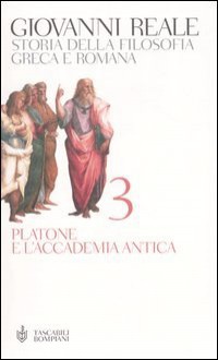 Storia della filosofia greca e romana vol. 3 - Platone e l'Accademia antica - Giovanni Reale