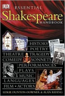 The Essential Shakespeare Handbook (Turtleback School & Library Binding Edition) - Leslie Dunton-Downer, Alan Riding