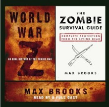 The Essential Max Brooks: World War Z and The Zombie Survival Guide - Max Brooks