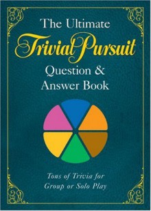 The Ultimate TRIVIAL PURSUIT Question & Answer Book - Hasbro