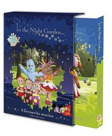 In the Night Garden Story Treasury: 8 Favourite Stories - BBC Books