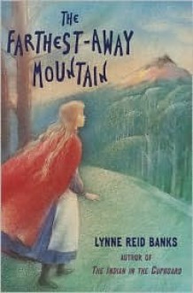 The Farthest-Away Mountain - Lynne Reid Banks, Victor G. Ambrus