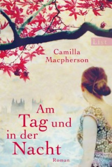 Am Tag und in der Nacht (German Edition) - Camilla Macpherson, Theda Krohm-Linke