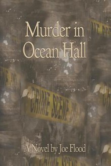 Murder In Ocean Hall - Joe Flood, Dave Newman