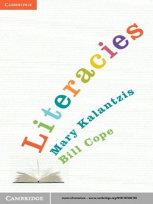 Literacies - Mary Kalantzis, Bill Cope