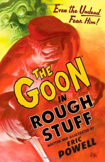 The Goon in Rough Stuff - Eric Powell