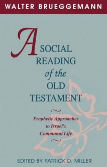 A Social Reading of the Old Testament - Walter Brueggemann