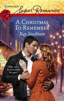 A Christmas to Remember - Kay Stockham