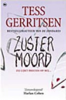 Zustermoord (Jane Rizzoli & Maura Isles, #4) - Tess Gerritsen, Els Braspenning