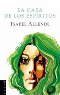 La Casa de los Espíritus - Isabel Allende